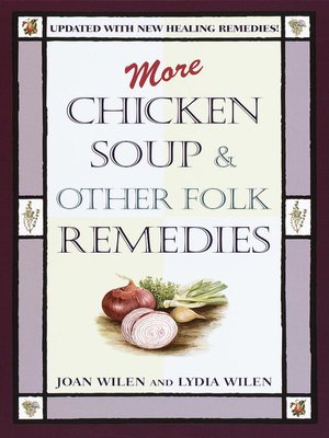 cover image of More Chicken Soup & Other Folk Remedies